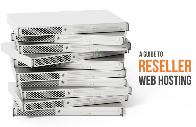 A Guide to the best reseller web hosting